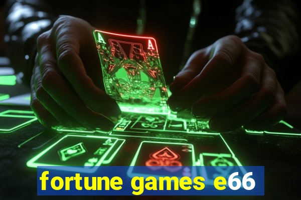 fortune games e66